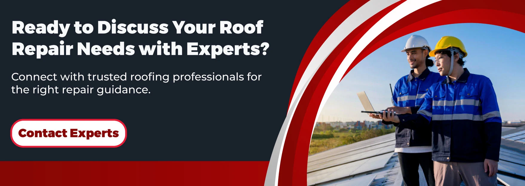 Ready to Discuss Your Roof Repair Needs with Experts
