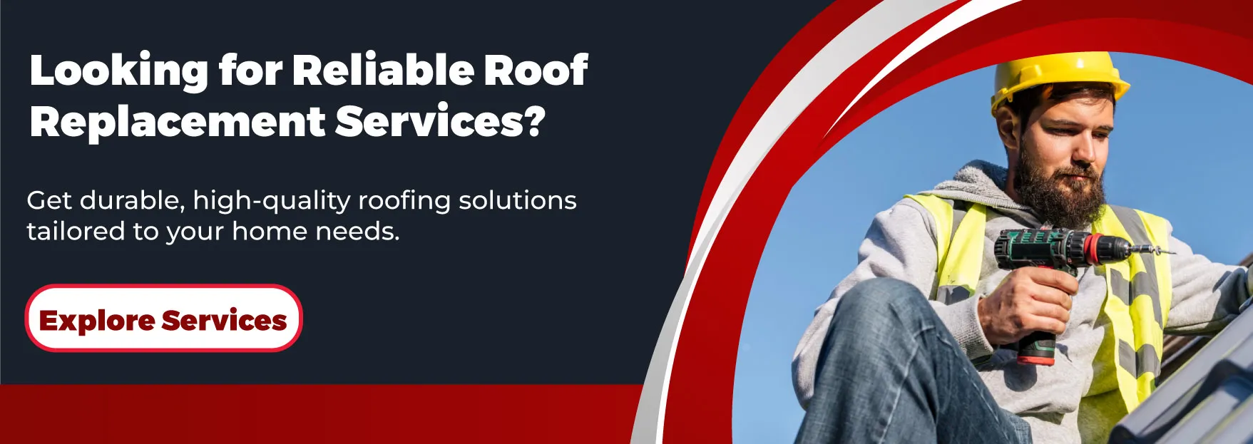 Looking for Reliable Roof Replacement Services