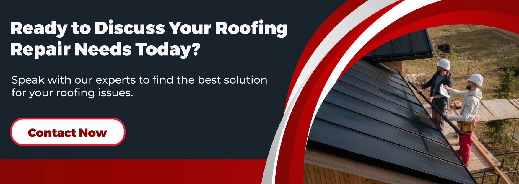 Ready to Discuss Your Roofing Repair Needs Today