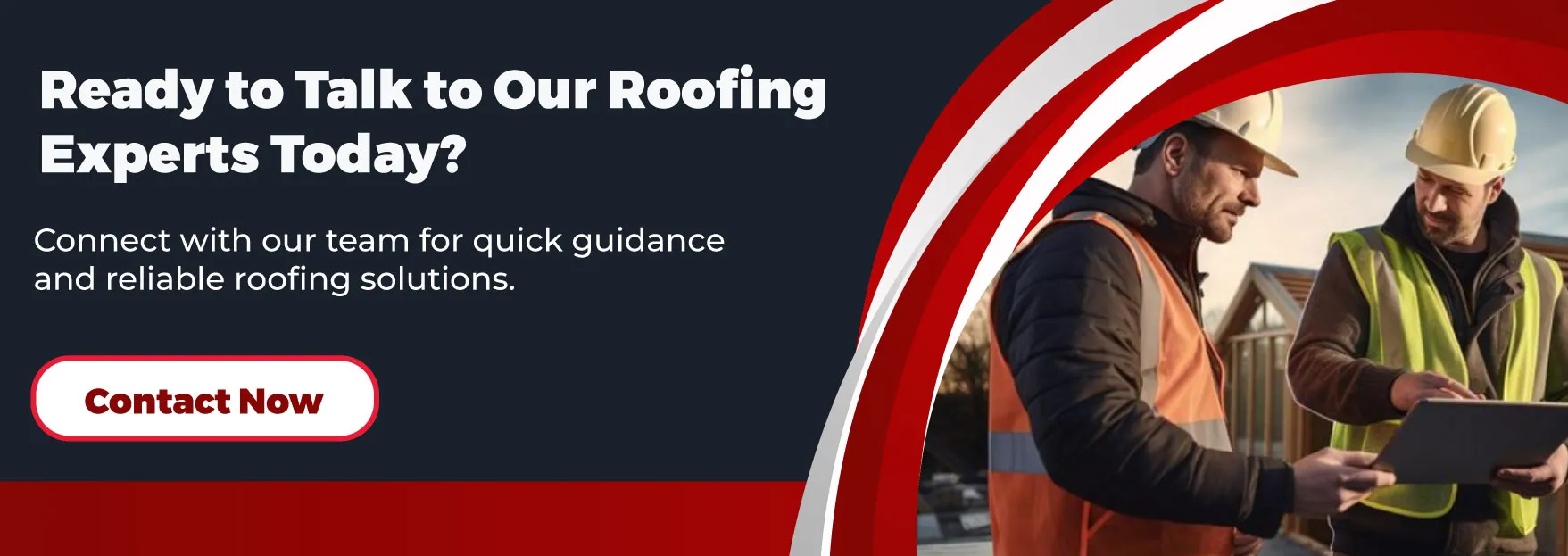 Ready to Talk to Our Roofing Experts Today