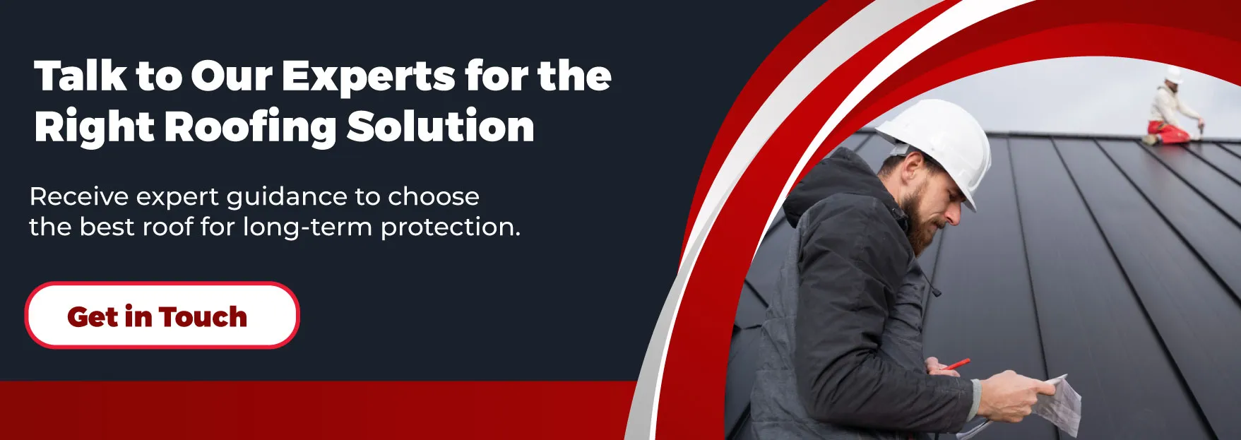 Talk to Our Experts for the Right Roofing Solution